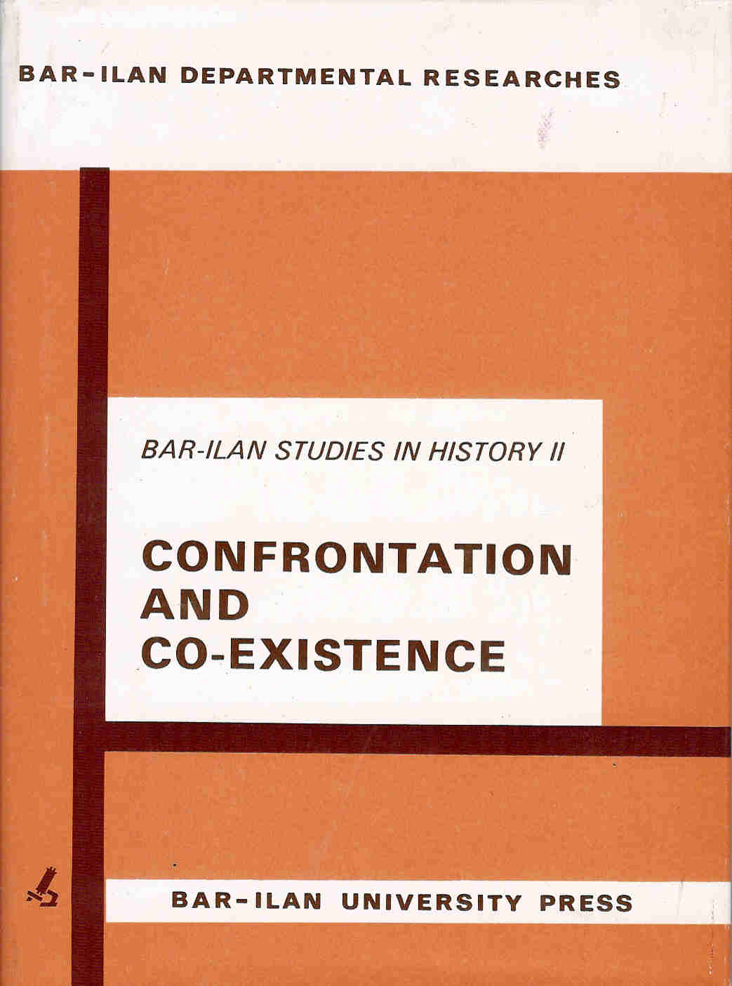 Bar-Ilan Studies in History II: Confrontation and Co-existence