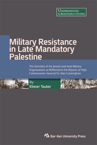 Military Resistance in Late Mandatory Palestine